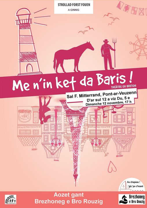 🎭 D'ar Sul 12 a viz Du e kinnigo Strollad Forst Fouen ar pezh-c'hoari e brezhoneg "Me n'in ket da Baris !" e Pont-ar-Veuzenn (sal F. Mitterrand da 5e noz).
📣 Kenaozet eo an abadenn gant Brezhoneg e Bro Rouzig. Priz dieub. 

#brezhoneg #Choariva #BroRouzig #PennArBed