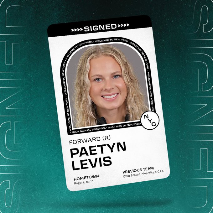 Graphic announcing the singing of Forward Paetyn Levis to PWHL New York. There is a floating player card over a teal background that says SIGNED across the top and includes her headshot and name with the following information beneath it:
POS: Forward 
SHOOTS: Right 
HOMETOWN: Rogers, Minn
PREV. TEAM: Ohio State University, NCAA