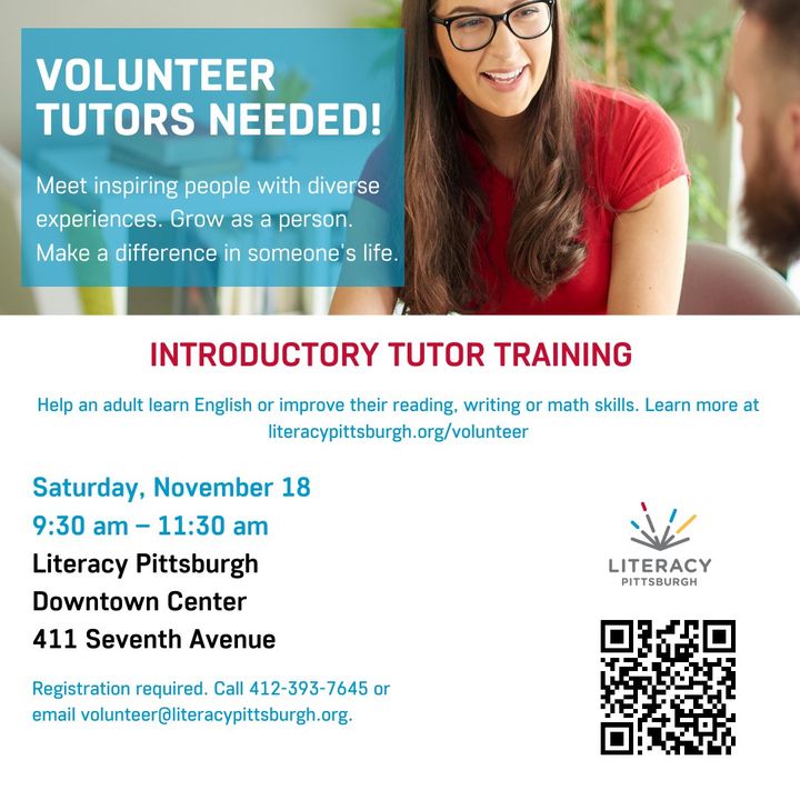 Introductory Tutor Training!
📍 Saturday, November 18
9:30 am – 11:30 am
Literacy Pittsburgh 
Downtown Center 
411 Seventh Avenue

Registration required. Call 412-393-7645 or email volunteer@literacypittsburgh.org.