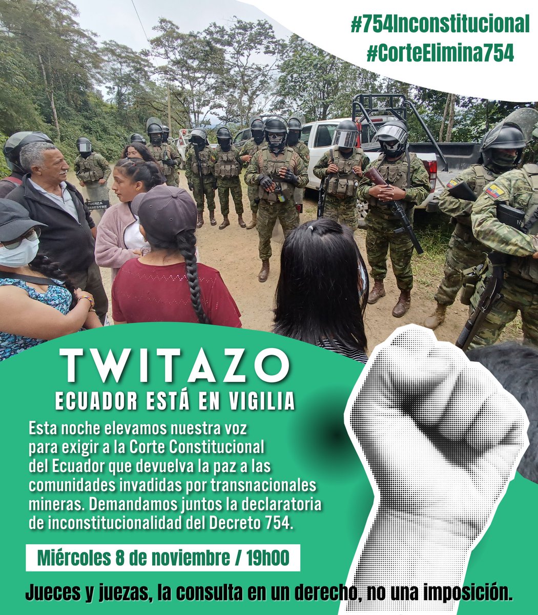 🔴#ATENCIÓN | Nos declaramos en vigilia hasta que la justicia ecuatoriana declare la inconstitucionalidad del #Decreto754. Invitamos al twitazo para exigir a la <a href="/CorteConstEcu/">Corte Constitucional</a> que devuelva la paz a las comunidades invadidas por MINERAS. 
#754Inconstitucional
#CorteElimina754