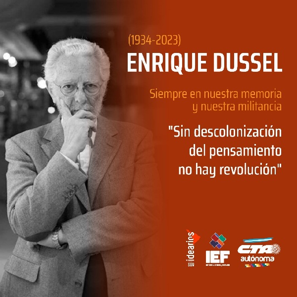iefctaa's tweet photo. Idearios desde el Sur del IEF tiene siempre presente a Enrique Dussel por su tarea incansable por construir una filosofía de la liberación. https://t.co/13L5daY0TO