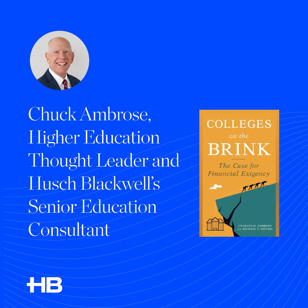 Congrats to Chuck Ambrose, <a href="/HuschBlackwell/">Husch Blackwell</a>'s Senior Education Consultant, on his new book "Colleges on the Brink: The Case for Financial Exigency"! 📚 

He sheds light on the post-pandemic financial situation in #colleges and shares insights for recovery: ow.ly/ulRX50Q5Bcl