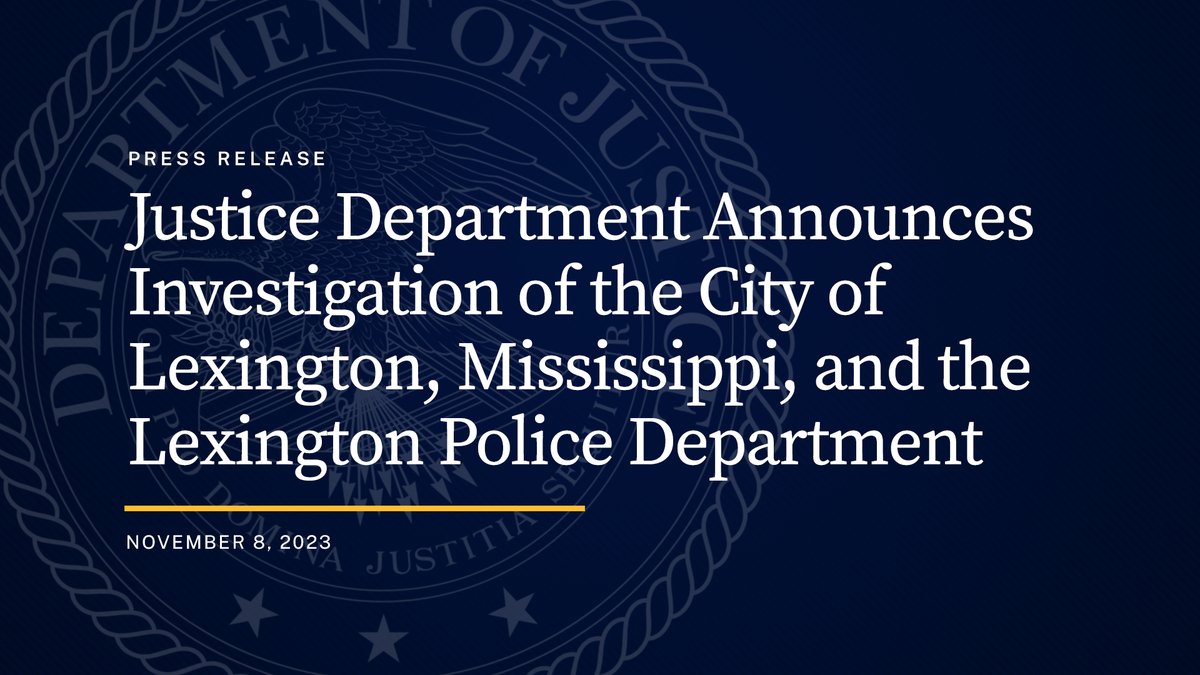 Justice Department Announces Investigation of the City of Lexington, Mississippi, and the Lexington Police Department justice.gov/opa/pr/justice…