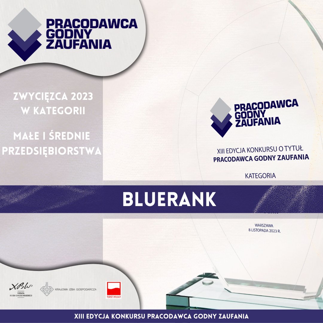 Zwycięzcą Konkursu Pracodawca Godny Zaufania w kategorii MŚP jest: 
<a href="/bluerankPL/">Bluerank</a> 
Bluerank - polska agencja SEM (Search Engine Marketing) - otrzymuje nagrodę za stworzenie kultury organizacyjnej opartej na wartościach zrównoważonego rozwoju.