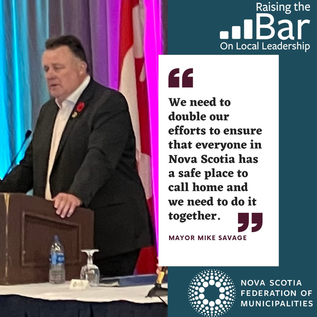 nsfedmuni's tweet photo. "We need to double our efforts to ensure that everyone in Nova Scotia has a safe place to call home and we need to do it together." #MayorMikeSavage #NSFMConference #Sessions https://t.co/lXrByJECIf
