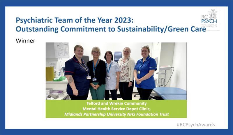 Many congratulations to The Telford &amp; Wrekin Community Mental Health Service who won the Psychiatric Team of the Year: Outstanding Commitment to Sustainability/Green Care Award at the <a href="/rcpsych/">Royal College of Psychiatrists</a> Awards - we are so proud of you - well done!