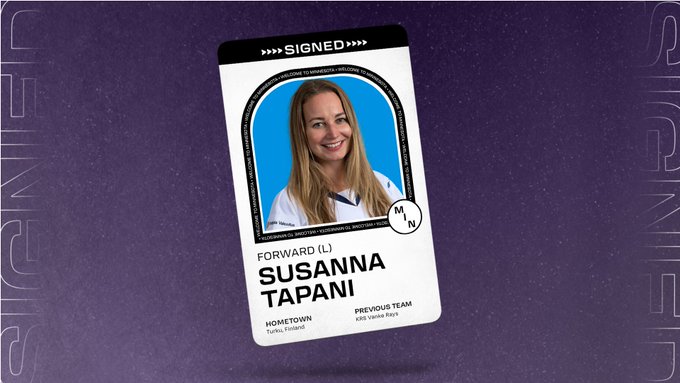 Graphic announcing the signing of Forward, Susanna Tapani to PWHL Minnesota. There is a floating player card over a purple background that says SIGNED across the top and includes her headshot and name with the following information beneath it: 
POS: Forward 
SHOOTS: Left 
HOMETOWN: Turku, Finland 
PREV. TEAM: KRS Vanke Rays 