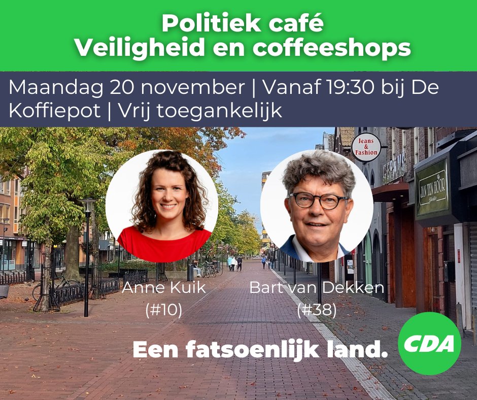 Op maandag 20 november organiseert CDA Hoogeveen een politiek café over veiligheid en coffeeshops. Te gast zijn kandidaten voor de Tweede Kamer @AnneKuik en Bart van Dekken. Inloop is vanaf 19:30 en de avond is vrij toegankelijk. U bent van harte welkom! #eenfatsoenlijkland