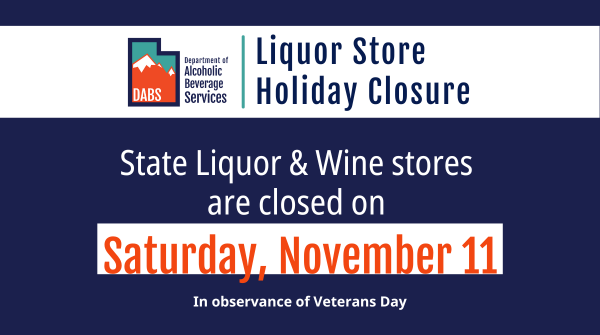 State liquor stores will be closed on Saturday, November 11th in observance of Veterans Day. 🇺🇸 Be sure to plan ahead for your shopping!

DABS administration offices are closed on Friday, Nov. 10.