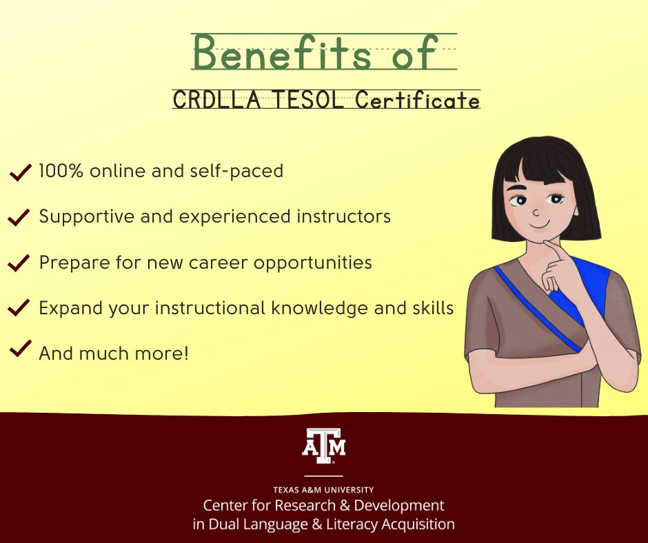 The benefits are endless! 

Visit crdlla.tamu.edu/tesol to learn more about the TAMU CRDLLA TESOL Certificate!