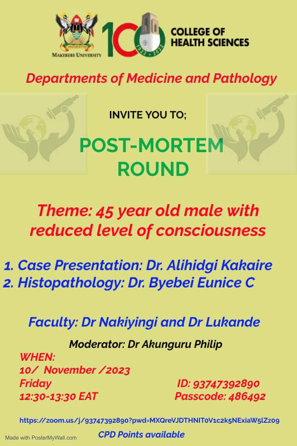 Post Mortem Round. 🔬45 yr/M with reduced level of consciousness. 📅 Friday 10th November, 2023. ⏰ 12:30PM. Listen in and participate online. Zoom Meeting ID: 937 4739 2890 Passcode: 486492