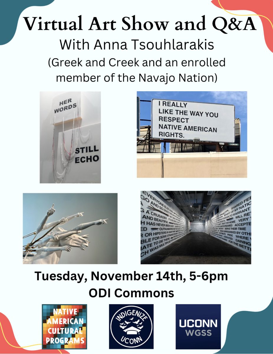 Hey everyone, Join us for a Virtual Art Show and Q&amp;A with Anna Tsouhlarakis (Greek and Creek and an enrolled member of the Navajo Nation)! It will be held in ODI Commons, SU 103. Hope to see you there! #IndigenizeUConn #UConnNACP #UConnNAISA