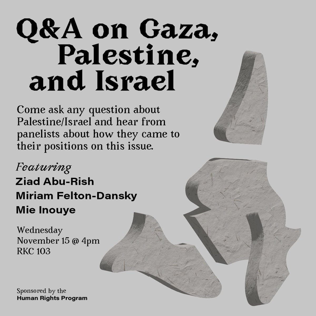 The Human Rights Program invites the Bard community to ask questions and hear from panelists about Gaza, Palestine, and Israel. Wednesday November 15th at 4PM in RKC 103 (Bard College).