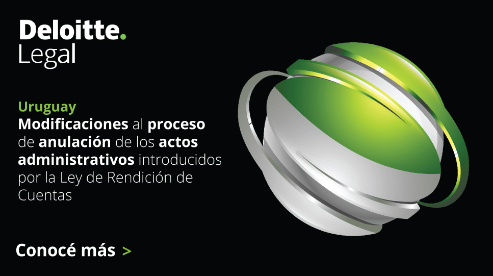 📃📁La reciente Ley de Rendición de Cuentas (ejercicio 2022) introduce una serie de importantes modificaciones en relación con el procedimiento anulatorio ante el Tribunal de lo Contencioso Administrativo.

🟢👉Te invitamos a repasarlas en este informe: deloi.tt/3QyfDhm