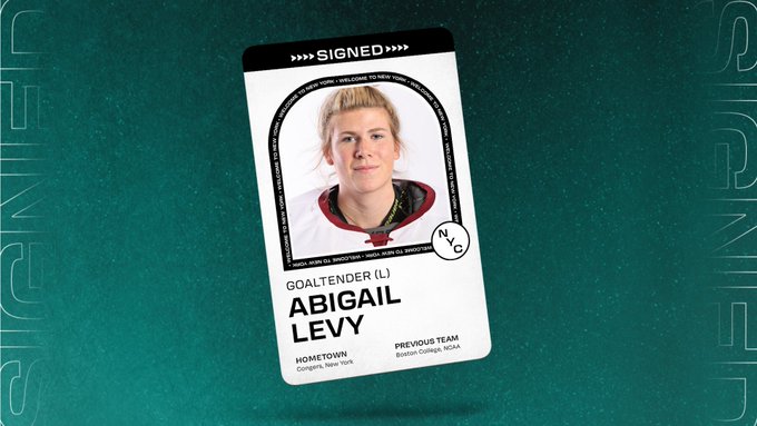 Graphic announcing the signing of Forward, Abigail Levy to PWHL New York. There is a floating player card over a teal background that says SIGNED across the top and includes her headshot and name with the following information beneath it: 

POS: Goaltender 
SHOOTS: L 
HOMETOWN: Congers, New York 
PREV. TEAM: Boston College, NCAA