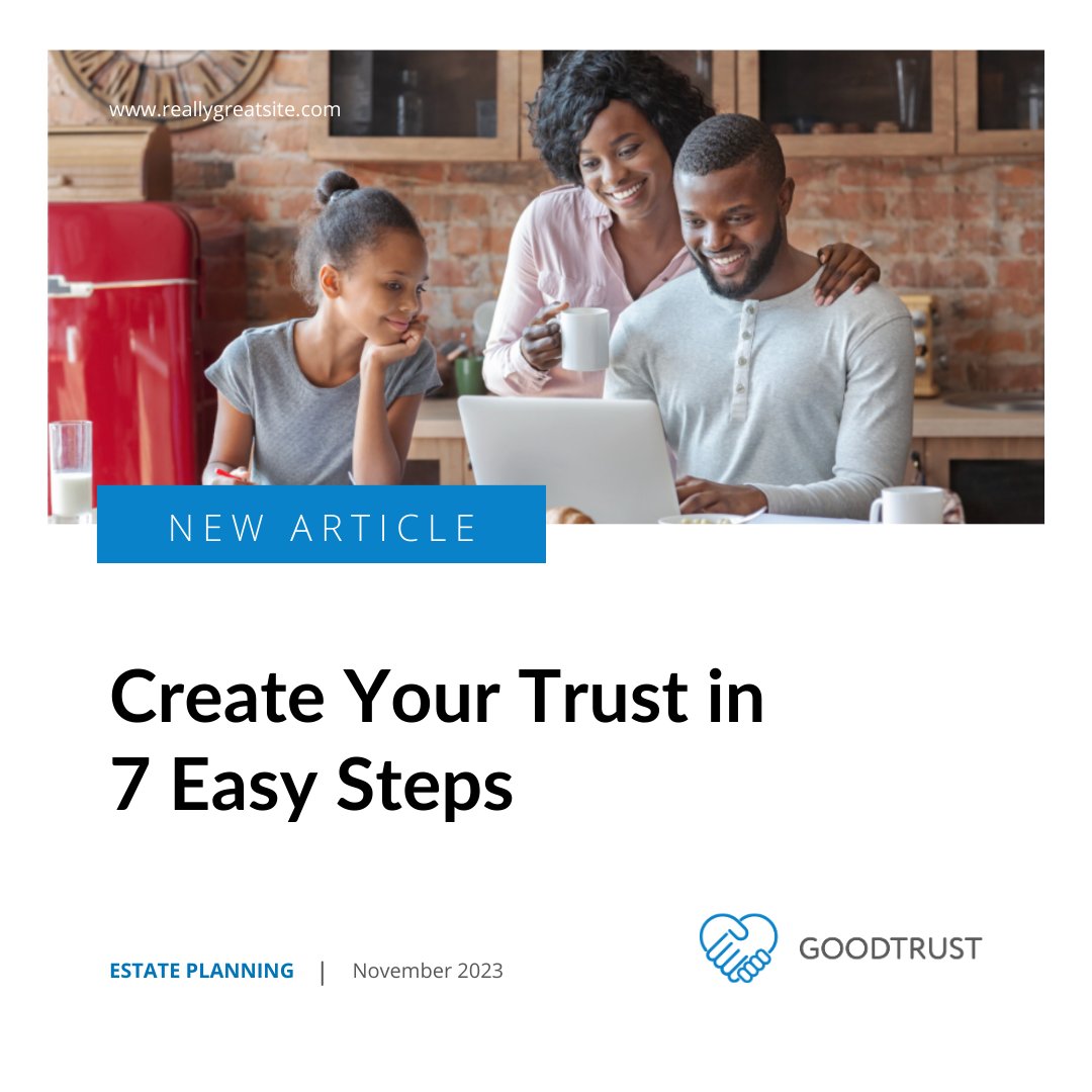 MyGoodTrust's tweet image. Discover the simplicity of crafting a trust that safeguards your family's future in our latest article, "Create Your Trust in 7 Easy Steps." 

Read the article now and take control of your financial future: mygoodtrust.com/articles/creat…

#TrustCreation #EstatePlanning #LegacyProtection