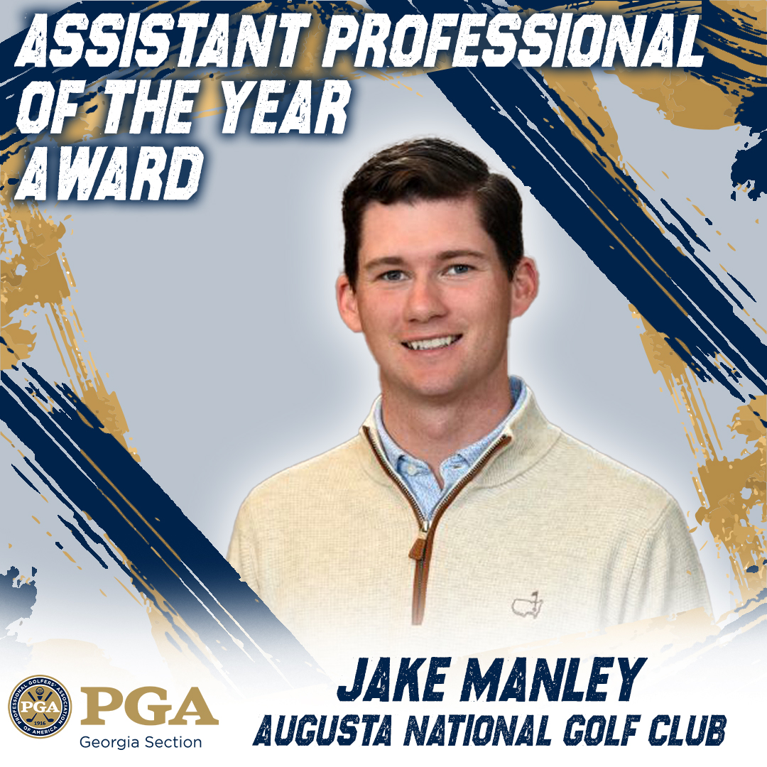 Congratulations to Jake Manley, PGA who is an Assistant Golf Professional at Augusta National Golf Club and is this year's Assistant Professional of the Year!