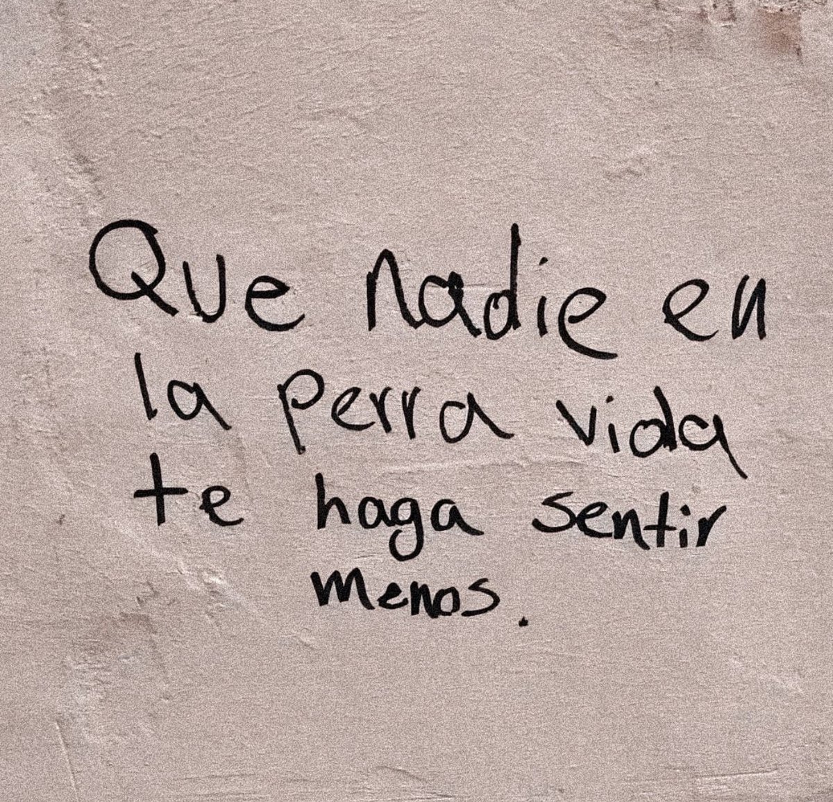 Nunca dejes que te hagan sentir menos
