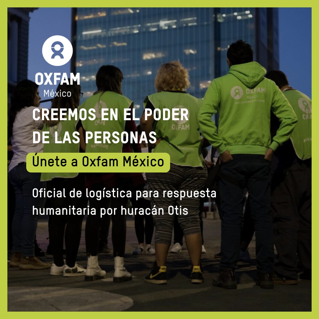 🚨 Abrimos vacante para respuesta humanitaria en #Guerrero 🚨
Únete a Oxfam México como oficial de logística para gestionar los procesos logísticos requeridos en las acciones para huracán #Otis. 
Consulta la información: oxfam.mx/y9sdsrex