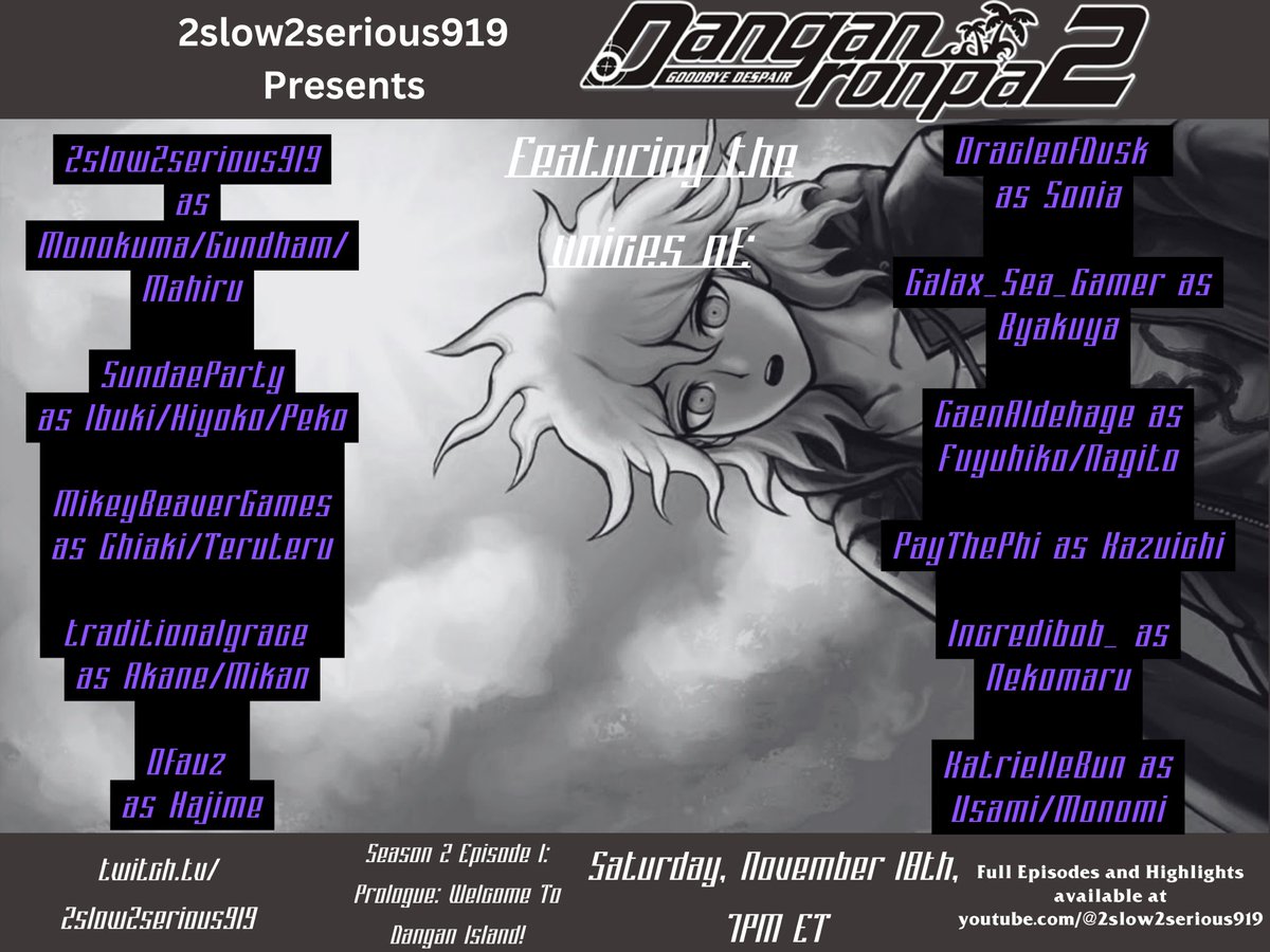 The killing game resumes soon…Voice Acted Danganronpa Season 2 begins one week from Saturday!

PUHUHUHUHU

<a href="/SundaePartyTTV/">Ⓢⓤⓝⓓⓐⓔ💫🍦</a> <a href="/MikeyBGames/">MikeyBeaverGames</a> <a href="/OracleofDusk/">MJ Bailey</a> @CaenAldehage <a href="/paythephiTV/">paythephiTV</a> <a href="/Incredibob_/">IncrediBob</a> <a href="/KatrielleBun/">KatrielleBun | Monster Mob🐀</a>