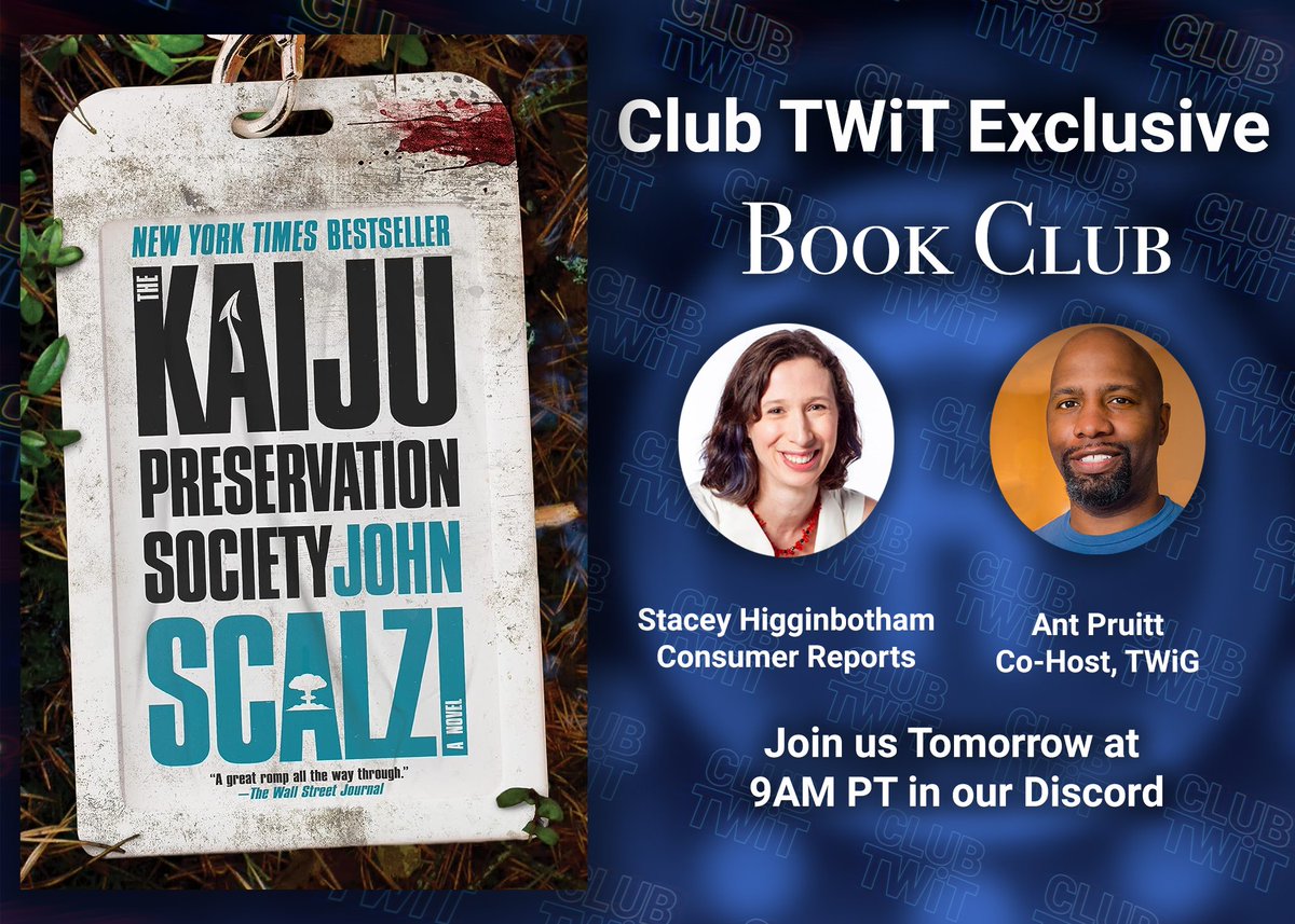 📖 Our Book Club is just one day away. Finish reading John @Scalzi's 'Kaiju Preservation Society' and get ready to chat with @GigaStacey and @Ant_Pruitt. Join us tomorrow at 9 a.m. PT in the Club TWiT Discord. Don't miss it! 📚🗓️ #BookClub twit.tv/clubtwit