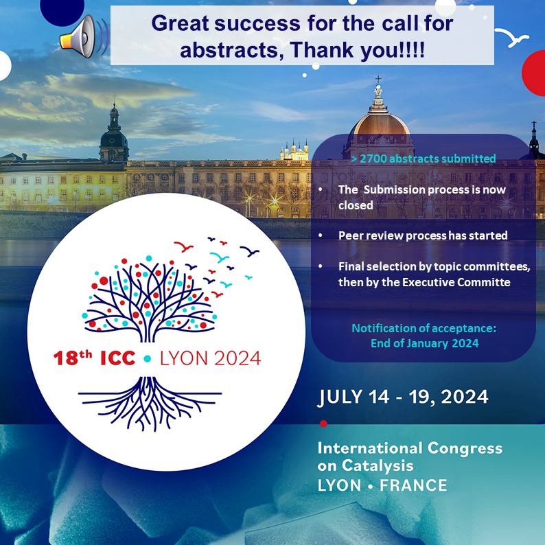 Huge success for the call of abstracts! A big thank you to the whole catalysis community, you're awesome! And now let's get to work to evaluate all those abstracts! icc-lyon2024.fr @reseauSCF @DivcatScf @RJ_SCF
