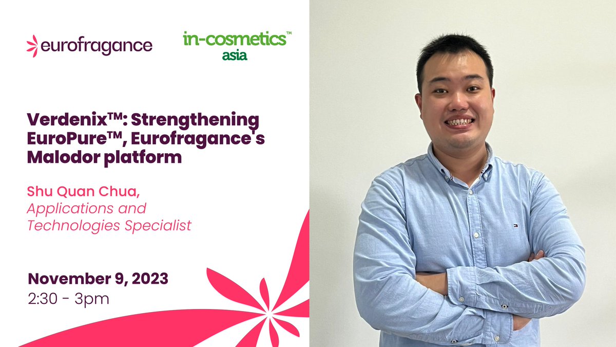 eurofragance's tweet photo. Join us today at @incosmetics Asia for a presentation on malodor counteraction given by Shu Quan, Applications and Technologies Specialist at Eurofragance, from 2.30 to 3 pm. He will introduce Verdenix™ and EuroPure™.
📍Technical Seminars Theatre
See you there! #incosasia https://t.co/tb99FxYdS7