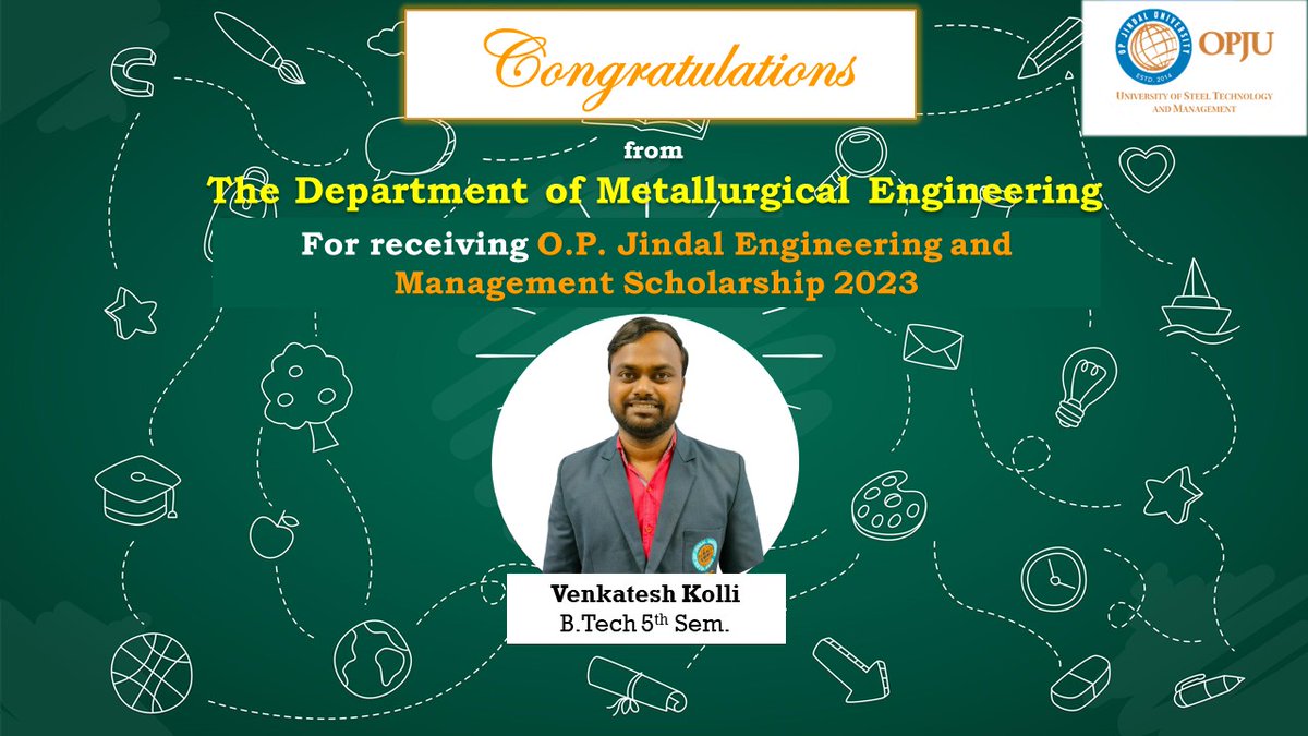 SMEOPJU's tweet image. The Department of Metallurgical Engineering Congratulates Mr. Venkatesh Kolli, a student of B.Tech. 5th semester, for receiving the prestigious O.P. Jindal Engineering and Management Scholarship (OPJEMS) 2023. 

#opju #metallurgy #opjems #scholarship #success
