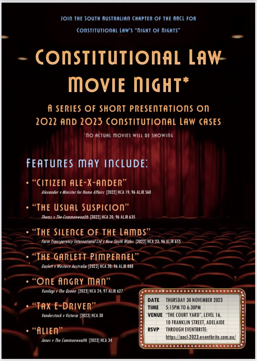 *Adelaide event*

Constitutional Law Movie Night

A series  of short presentations on 2022 and 2023 #auscon cases

Thur 30 November, 5:15-6:30pm

10 Franklin Street, Adelaide
In-person only

eventbrite.com.au/e/constitution…