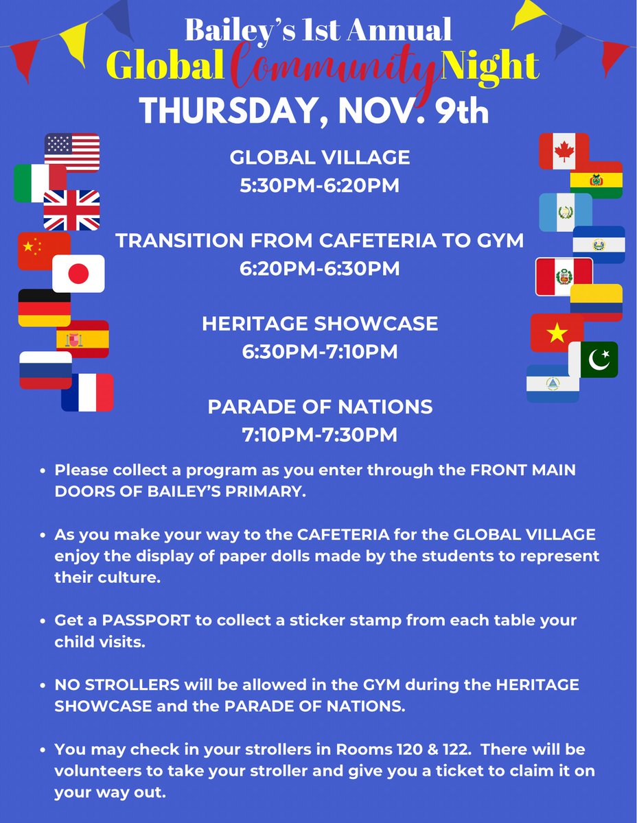 We are so excited to have everyone join us for Bailey's 1st Annual Global Community Night. Please read below to learn about the schedule for the evening and important details to make your experience wonderful! 

No strollers will be allowed in the gym for safety. <a href="/BaileysES_FCPS/">Bailey's Elementary School for the Arts & Sciences</a>