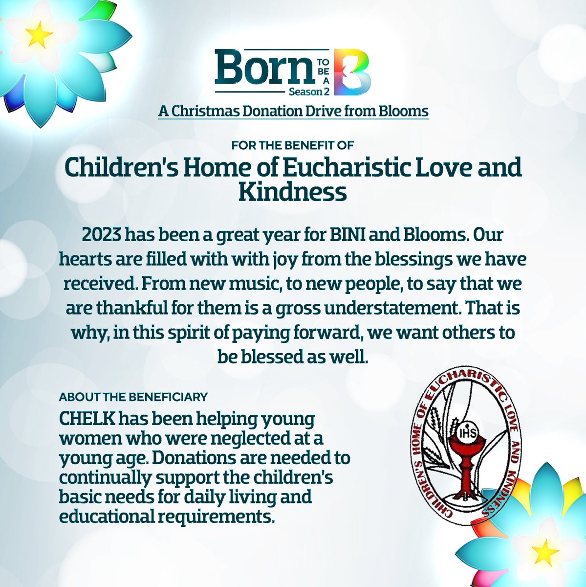 TEAMBLOOMPH's tweet photo. Born To Be A B [Blessing] Year 2: A Christmas Donation Drive from BINI and Blooms 🌸

As the season of giving approaches, Team Bloom PH admins, wishes to extend its love again to the kids of CHELK, on behalf of BINI and all the Blooms. With that, Born To Be A Blessing Season 2 is now accepting donations starting today, November 9, 2023. 

Any kind of donations will be of very big help to make this project a success one.

Thank you so much and God bless 🤍

#B2BAB #BINI @BINI_ph