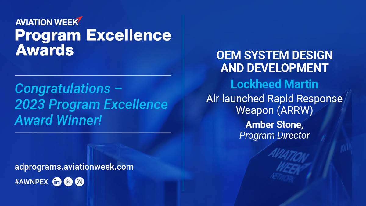AvWeekEvents's tweet image. Out of 3 incredible finalists, the Program Excellence Evaluation Team has awarded Lockheed Martin’s Air-launched Rapid Response Weapon (ARRW) as the Winner for OEM System Design and Development.

#AvWeekPEX #ADPrograms #AviationWeek #LockheedMartin