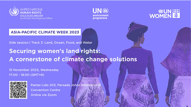 📌Don't miss our upcoming side event at the Asia Pacific Climate Week 2023 in Malaysia to learn why securing women's land rights is important for climate change solutions👇 #APCW2023 Learn more🔗bangkok.ohchr.org/asia-pacific-c… Register to join online👉bit.ly/3StojZ6