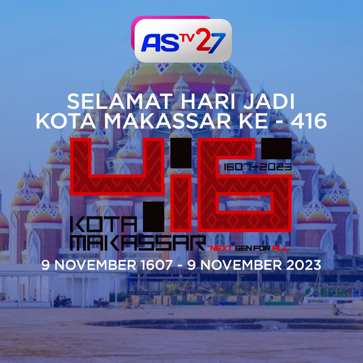 Selamat Hari Jadi
Kota Makassar Ke - 416 'Next Gen For All'
(9 November 1607 - 9 November 2023)

#itsastv #wonde2ful7ourney 
#hutkotamakassar #nextgenforall