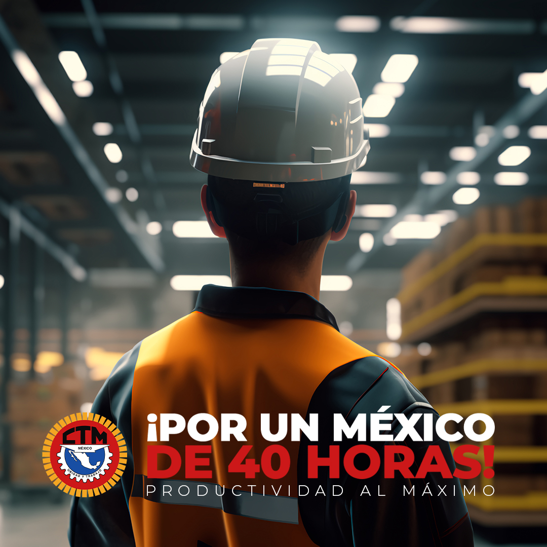 En la <a href="/CTM_MX/">CTM Nacional</a> sabemos que menos horas es sinónimo de mayor productividad.

¡Vamos juntos #PorUnMéxicoDe40Horas🇲🇽 en donde te sientas pleno y realizado!