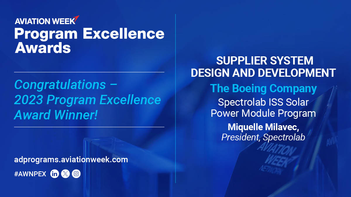 AvWeekEvents's tweet image. Out of 2 incredible finalists, the Program Excellence Evaluation Team has awarded The Boeing Company’s  Spectrolab ISS Solar Power Module Program as the Winners for Supplier System Design and Development.

#AvWeekPEX #ADPrograms #AviationWeek #theBoeingcompany