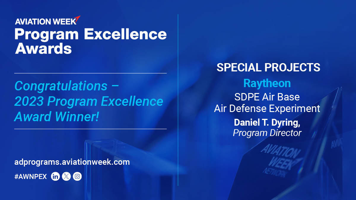 AvWeekEvents's tweet image. Out of 5 incredible finalists, the Program Excellence Evaluation Team has awarded Raytheon’s SDPE Air Base Air Defense Experiment as the Winners for Special Projects.

#AvWeekPEX #ADPrograms #AviationWeek #raytheon