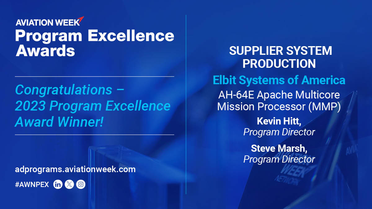 AvWeekEvents's tweet image. The Program Excellence Evaluation Team has awarded Elbit Systems of America&apos;s 
AH-64E Apache Multicore Mission Processor (MMP) as the Winners for Supplier System Production.

#AvWeekPEX #ADPrograms #AviationWeek #elbitsystemofAmerica