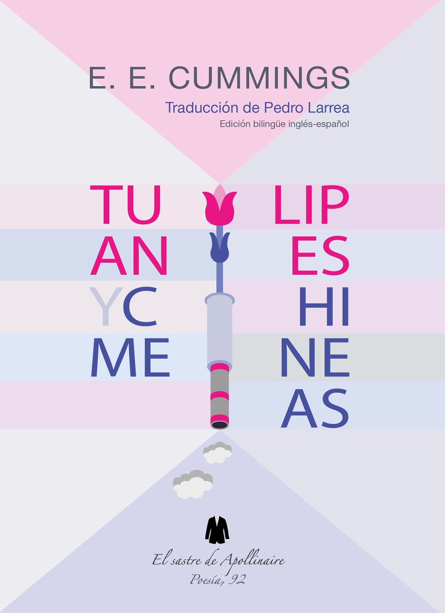 de_Apollinaire's tweet photo. NOVEDAD EDITORIAL: #Tulipanesychimeneas, de #EECummings. Edición bilingüe inglés-español. Traducción de #PedroLarrea. 224 págs. Formato: 17 x 23,5 cm. Rústica con solapas. Cubierta de @infocalber PVP: 20 €. #yaenlibrerías  #librosrecomendados📚 #poesiadeamor https://t.co/CRDki6cn2g