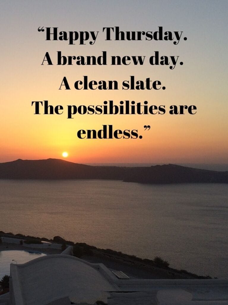 Good Morning 🌄 Have a Thoughtful Thursday 🧘 The Possibilities are endless ✍️