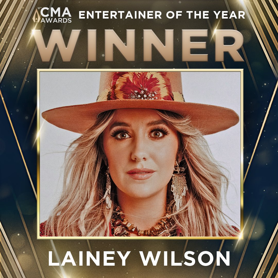 And the 2023 #CMAawards ENTERTAINER OF THE YEAR trophy goes to the one and only... @LaineyWilson! 👏🏆 CONGRATULATIONS to ALL of tonight's nominees and winners! ✨