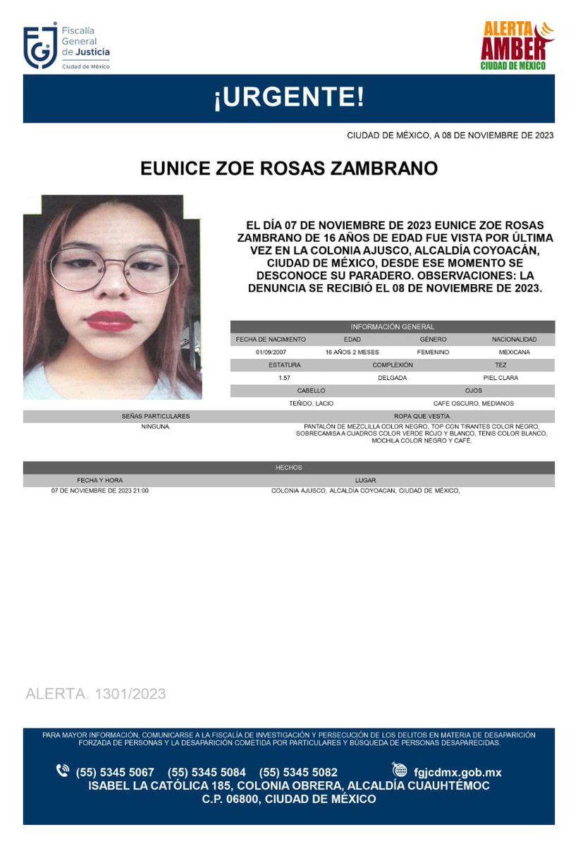 Se activa #AlertaAmber para localizar a una menor de 16 años de edad, de nombre Eunice Zoé Rosas Zambrano, quien fue vista por última vez el día 07 de noviembre de 2023, en la colonia Ajusco, alcaldía Coyoacán