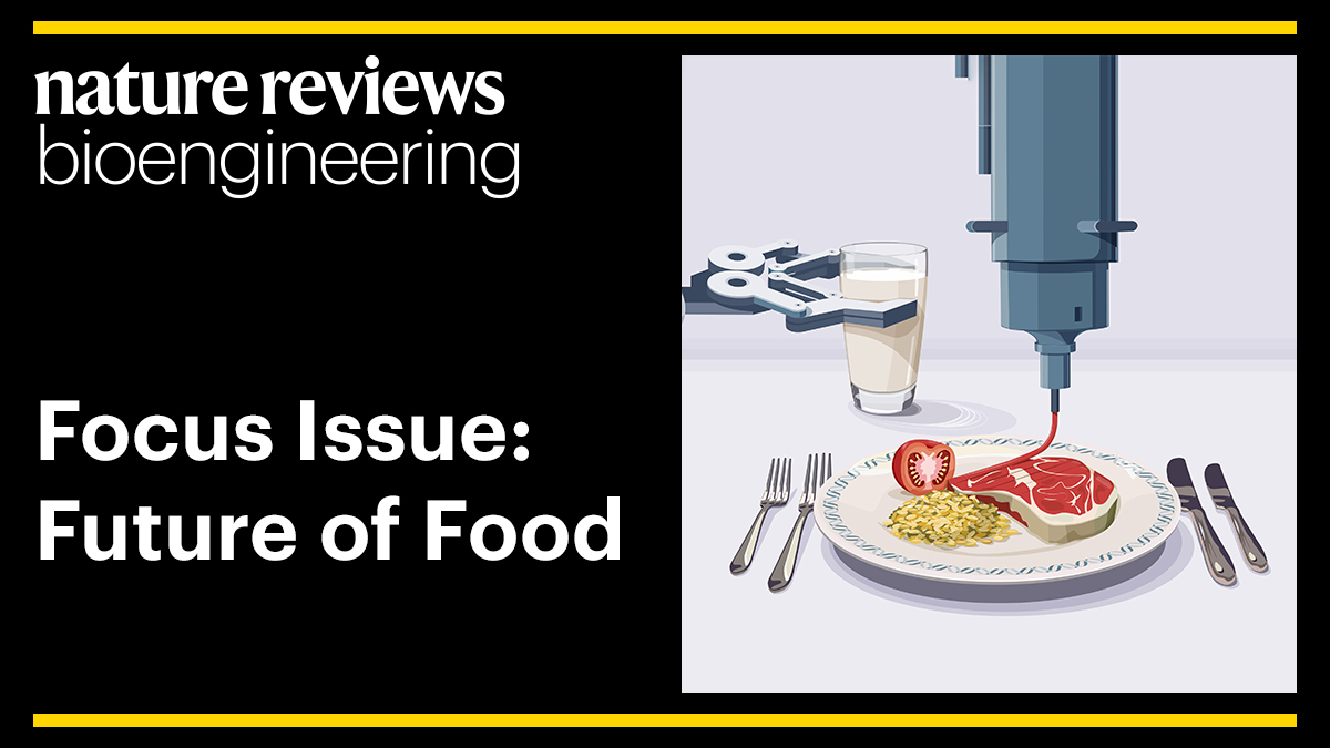 natrevbioeng's tweet photo. Our focus issue on the future of food is live! Read about the science and societal implications of engineered food, from genome-edited crops and cultured meat to cellular agriculture and robotics in food preparation – all free to access! 
Read it here: https://t.co/alLpvRcgoy https://t.co/MR8I43kfNN