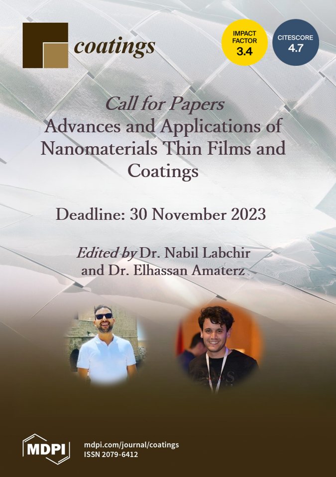 Coatings_MDPI's tweet photo. #callforpapers #callforreading #1paper

Special Issue "Advances and Applications of #Nanomaterials #Thin #Films and #Coatings"

🍒 https://t.co/z2tffCMc0T

#Deadline for manuscript submissions: 30 November 2023

1️⃣ paper: https://t.co/A9VLvlqKxg https://t.co/eP662zQ2FF