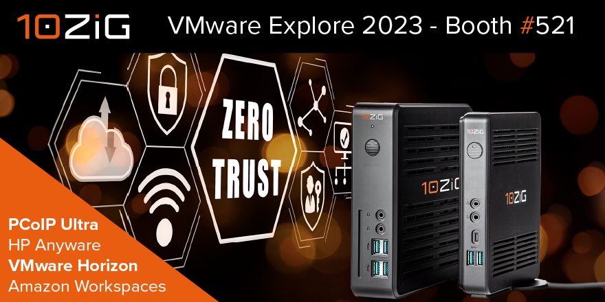 Chris10ZiGTech's tweet photo. Our NEW Trusted Zero Clients at #VMwareExplore Barcelona with PCoIP Ultra performance. Providing robust support for PCoIP Ultra users and integration with HP Anyware, VMware Horizon and Amazon Workspaces, 10ZiG continues its partnership with @HPTeradici. 10ZiG Booth #521 https://t.co/34ALnxuwbp