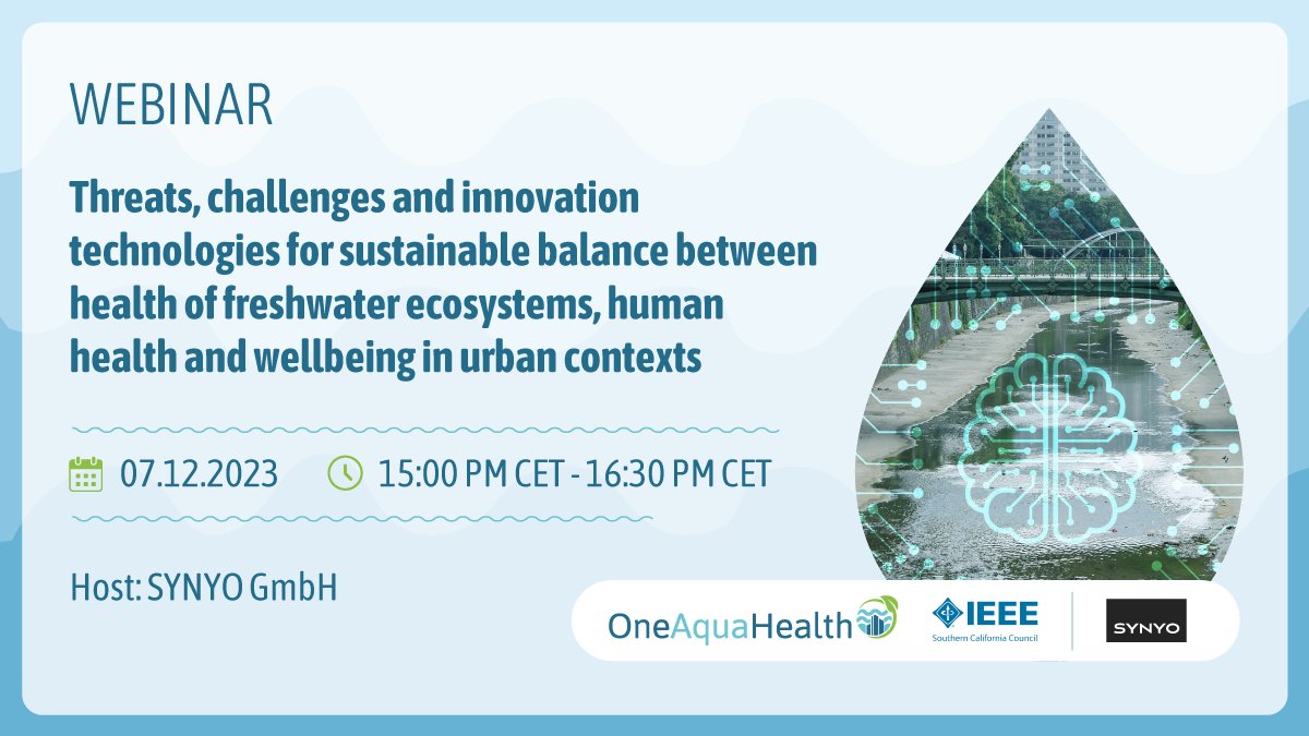 Join us for a webinar hosted by #OneAquaHealth and IEEE Southern California on innovative technologies for freshwater ecosystems, human health and wellbeing in urban contexts. Learn about related challenges, alliances and best practices.  Register here: oneaquahealth.eu/webinar-1/.
