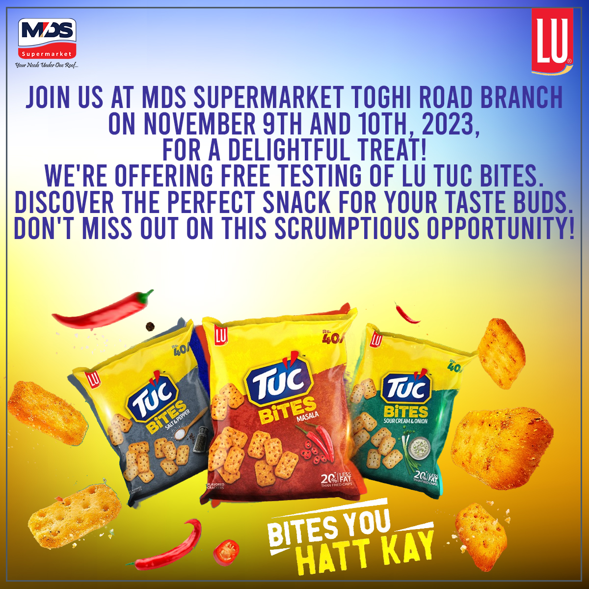 📅 Date: November 9th & 10th, 2023
📍 Location: MDS Supermarket Toghi Road Branch

Don't miss this tasty opportunity! See you there! 😃

#MDSFreeTasting #LUTucBites #TastyTreats #MDSupermarket #FoodieDelights #SnackTime #FoodLovers #TasteTheGoodness #FreeTasting #9Nov2023