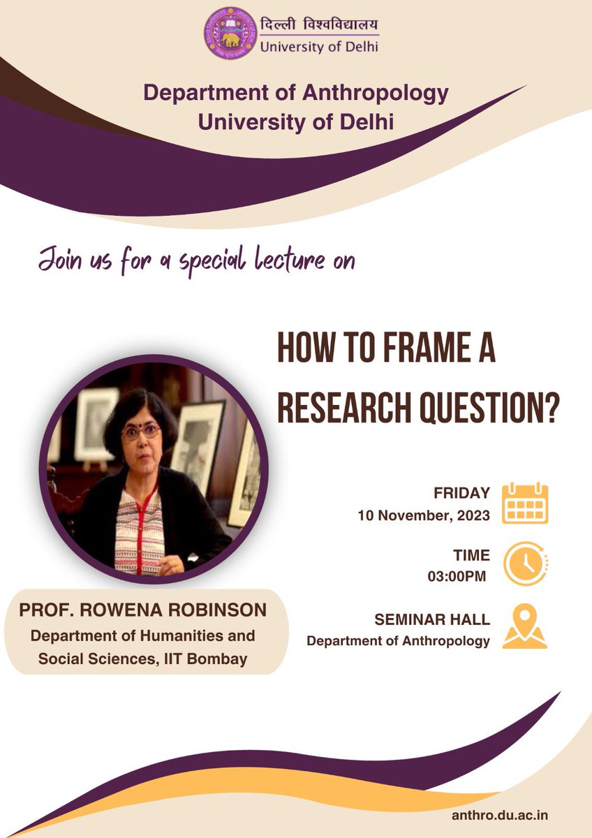 anthroDU's tweet photo. The Department of Anthropology, University of Delhi is organizing a special lecture on 'How to frame a research question? by Prof. Rowena Robinson (IIT Bombay) on Friday, 10 November 2023, 3:00PM in the seminar hall.
All are cordially invited.#ResearchQuestion #anthropology https://t.co/atXG6IC50C