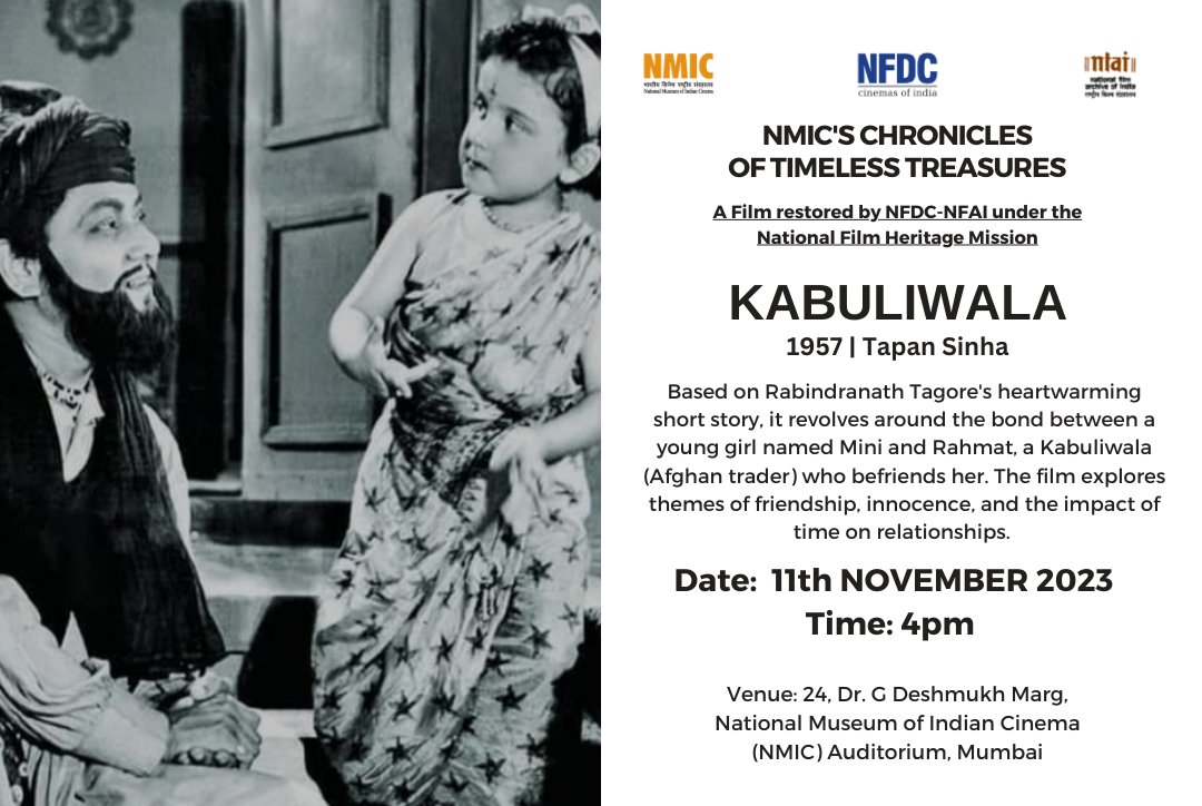 As part of 'Chronicles of Timeless Treasures', this week we are screening a special film to celebrate Children's Day- 'Kabuliwala' by Tapan Sinha. The film has been restored by NFDC-NFAI under the National Film Heritage Mission. Date- 11th November Time- 4 pm Venue- NMIC Audi