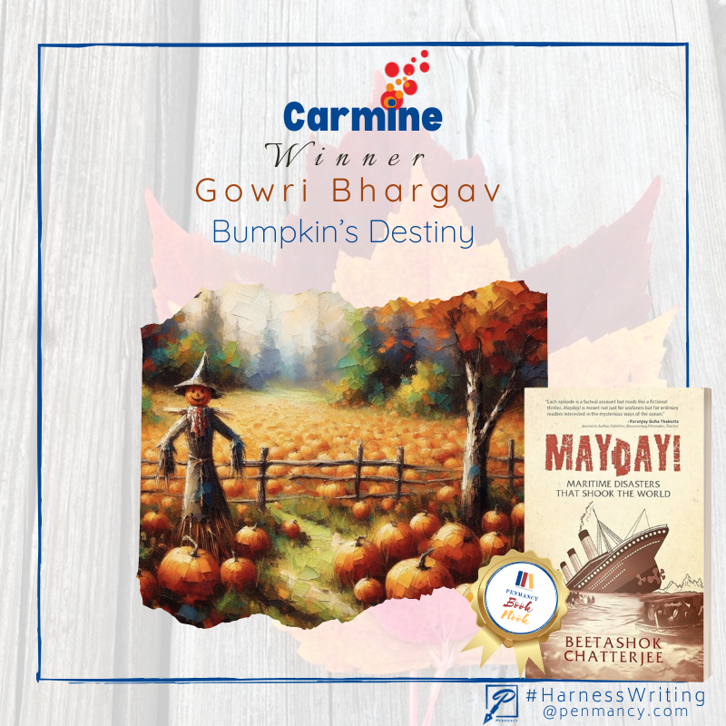 penmancy's tweet image. #HarnessWriting: Winners for #Carmine   

Let's congratulate  
🥇Bumpkin’s Destiny by Gowri Bhargav
🥈Freefall by Sreepriya R
🥉Yellow Hues of Autumn by Deepa Vishal

#writingprompt: penmancy.com/carmine 

#WritingCommunity #WinForAll #shortstories #fictionwriting